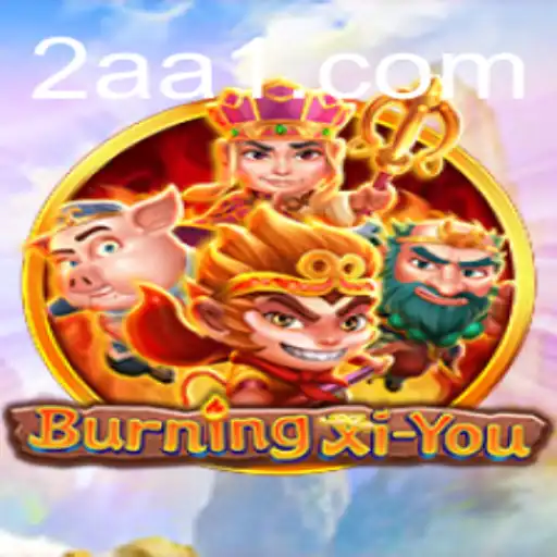 Explore the Exciting World of BurningXiYou: A Unique Gaming Experience